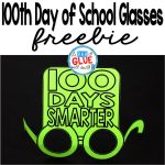 100Th Day Of School Glasses     100Th Day Of School Printable Glasses Free