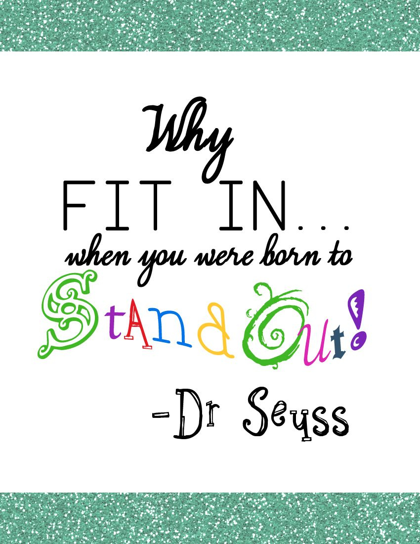 Free Printable Dr. Seuss Quote Why Fit In When You Were Born To - The Year You Were Born Printable Free