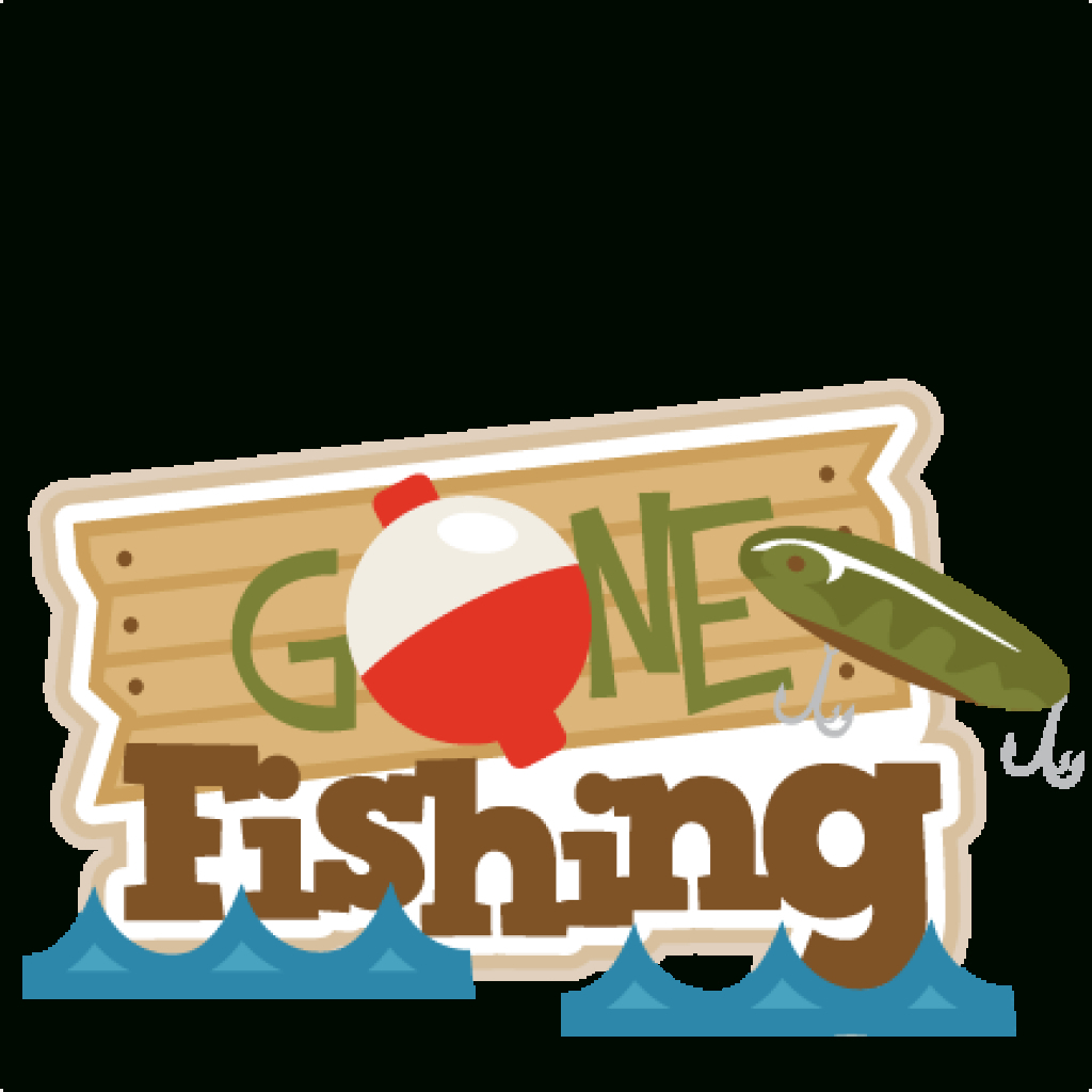 Free Printable Gone Fishing Sign Free Printable