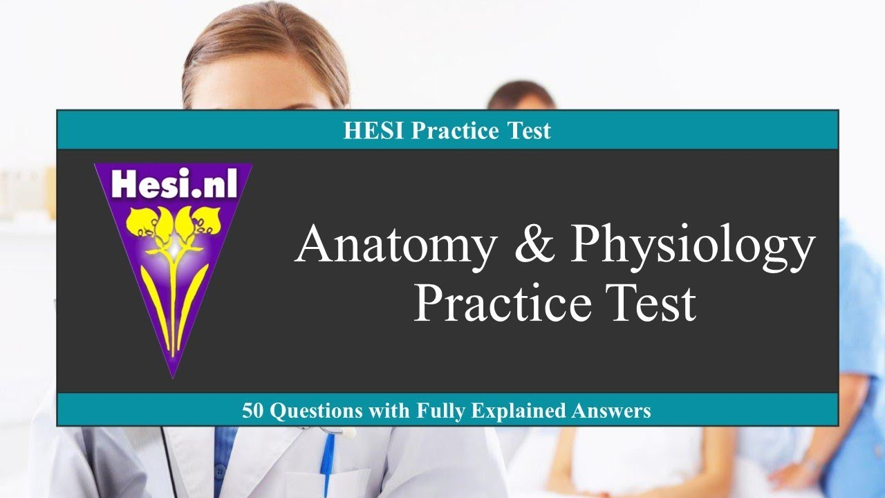 Hesi A2 Anatomy And Physiology Practice Test For Written Exams - Youtube - Free Printable Hesi Study Guide