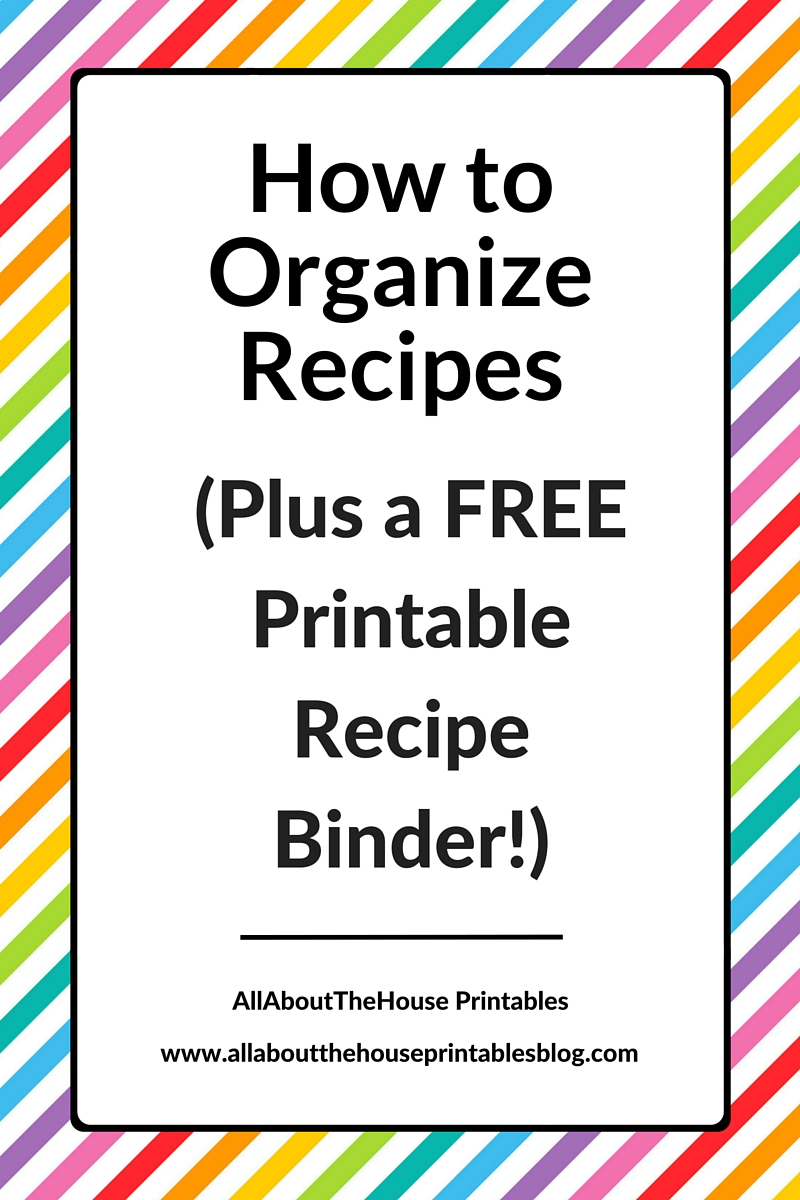 How To Organize Recipes (Plus A Free Printable Recipe Binder!) - All - Free Printable Recipe Pages