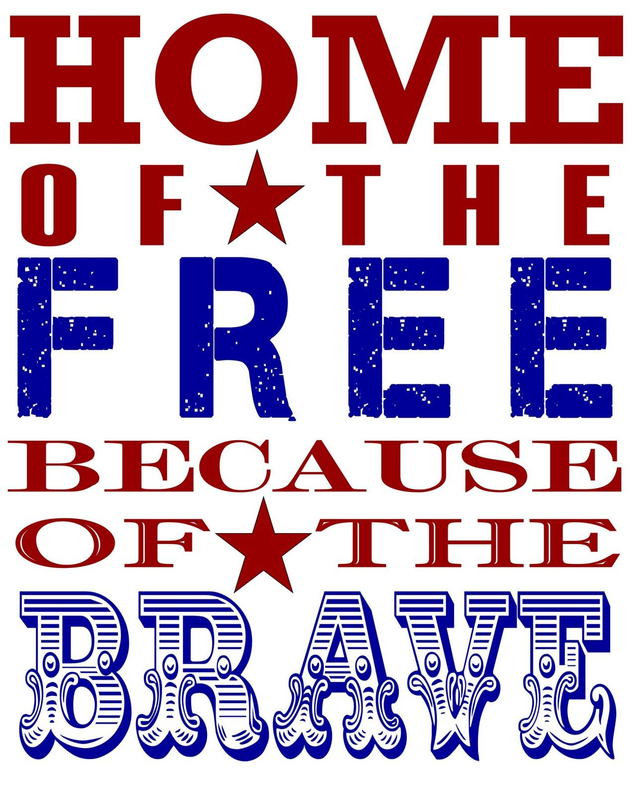 Patriotic Printable | Homecoming | Pinterest | Memorial Day, Amore - Home Of The Free Because Of The Brave Printable