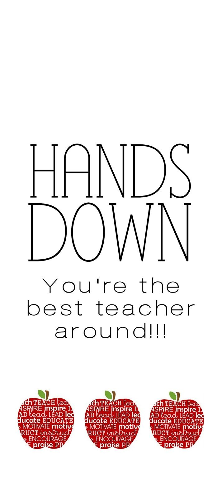 Serving Pink Lemonade: Hands Down You&amp;#039;re The Best Teacher Around - Hands Down You Re The Best Teacher Around Free Printable