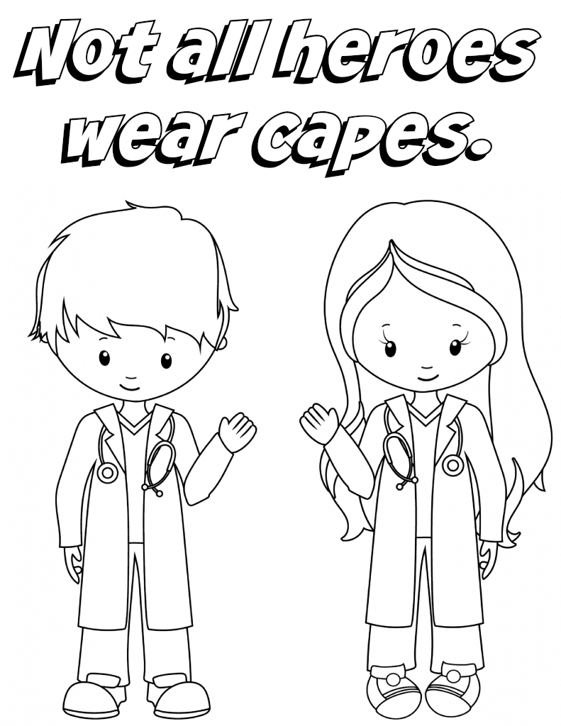 Not All Heroes Wear Capes&amp;quot; - Doctor/Nurses Coloring Sheet Free - Free Printable Nurse Pictures
